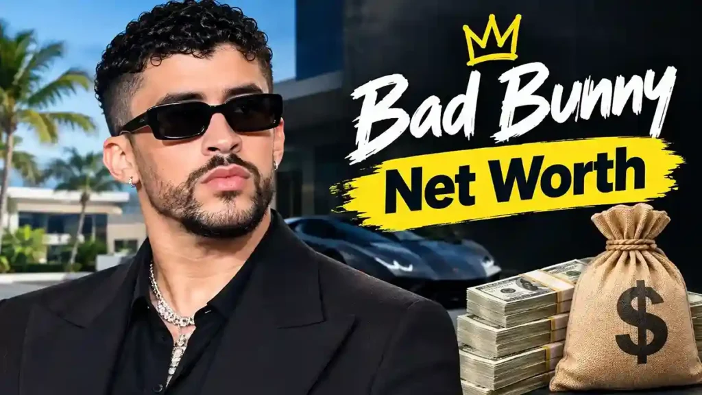 Bad Bunny Net Worth: Inside His $100 Million Global Empire