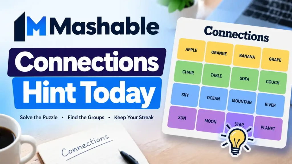 Mashable Connections Hint Today: Your Complete Guide to Cracking the NYT Connections Puzzle